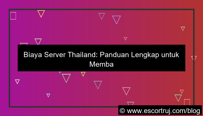 biaya server thailand