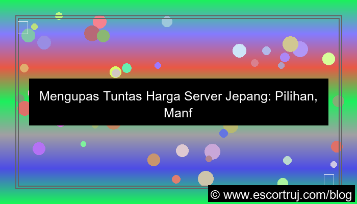 visual harga server jepang