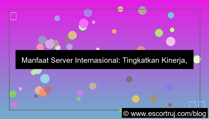 desain manfaat server internasional