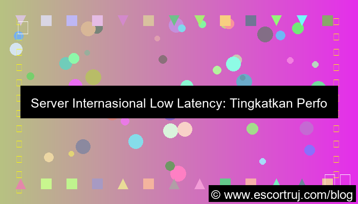 server internasional low latency