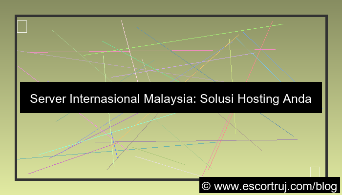 ilustrasi server internasional malaysia