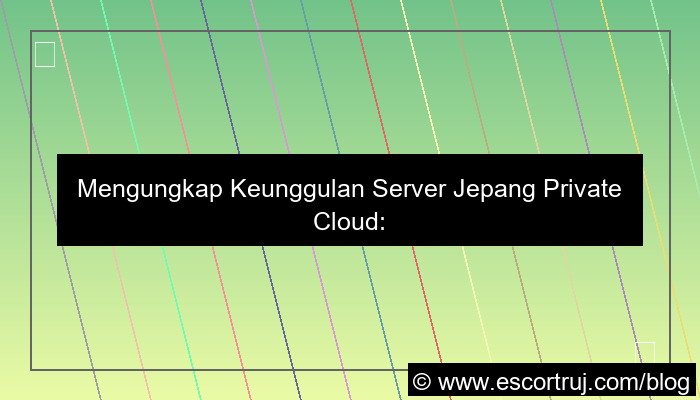 ilustrasi server jepang private cloud