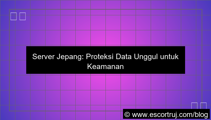 server jepang proteksi data