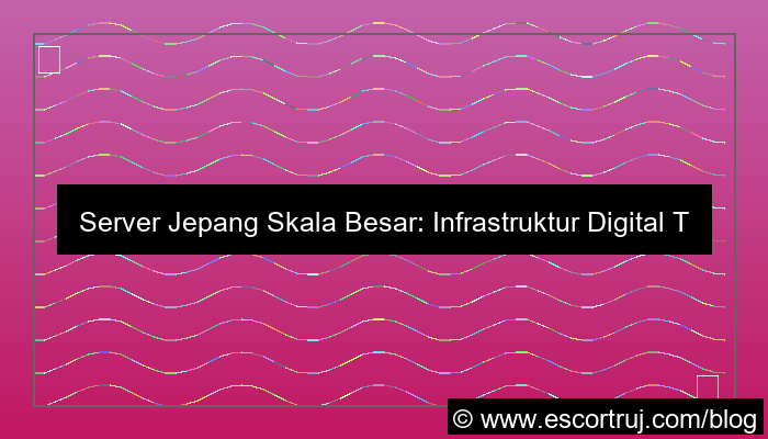 desain server jepang skala besar