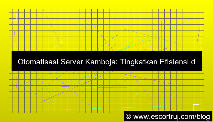 grafik server kamboja automation