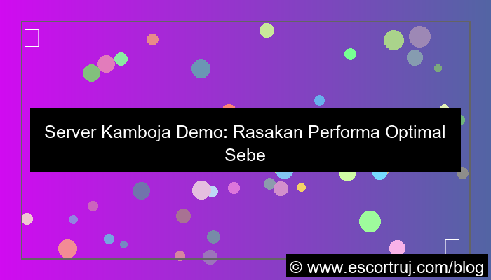 ilustrasi server kamboja demo