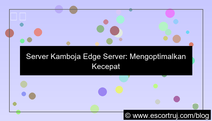 server kamboja edge server