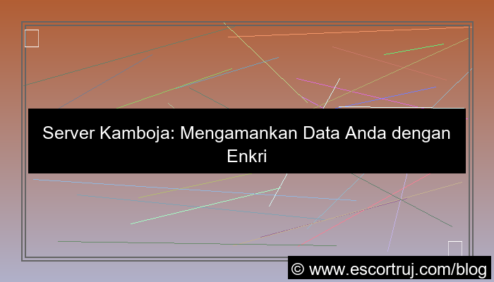 server kamboja enkripsi data