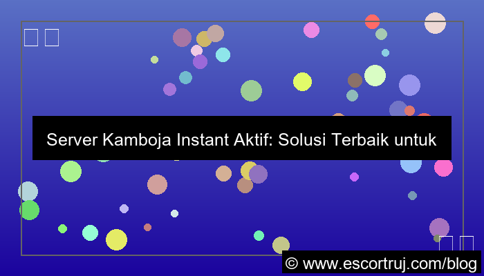grafik server kamboja instant aktif