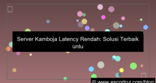 visual server kamboja latency rendah