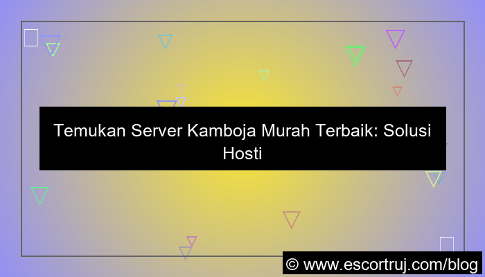 visual server kamboja murah