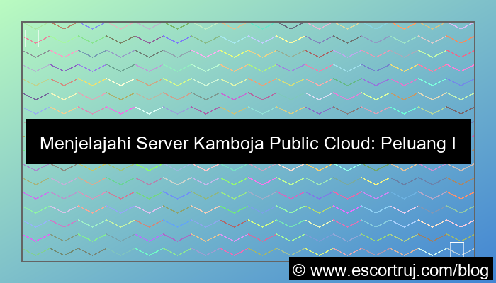 desain server kamboja public cloud