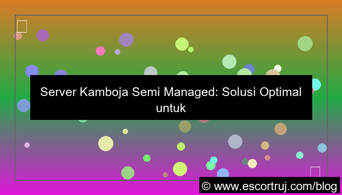 ilustrasi server kamboja semi managed