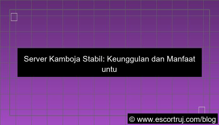 server kamboja stabil