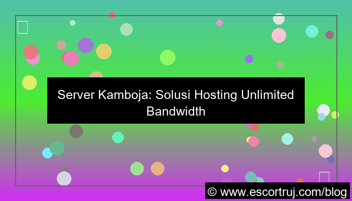 ilustrasi server kamboja unlimited bandwidth