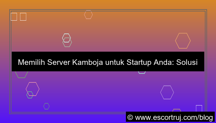 server kamboja untuk startup