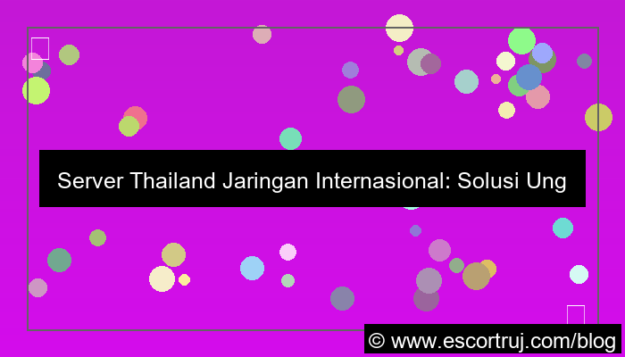 server thailand jaringan internasional