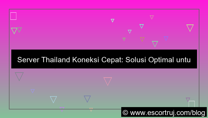 server thailand koneksi cepat
