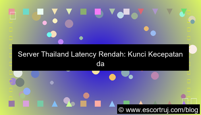 grafik server thailand latency rendah