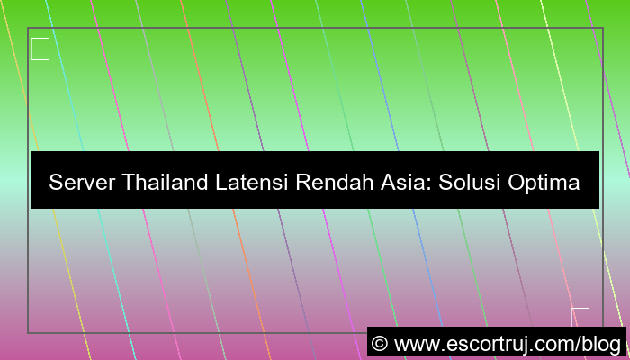grafik server thailand low latency asia