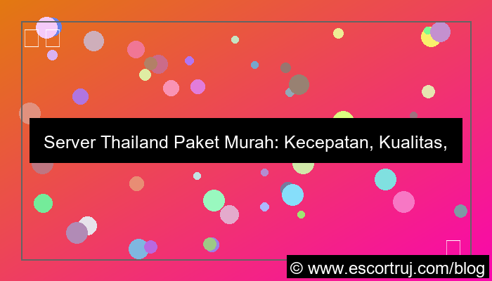 server thailand paket murah