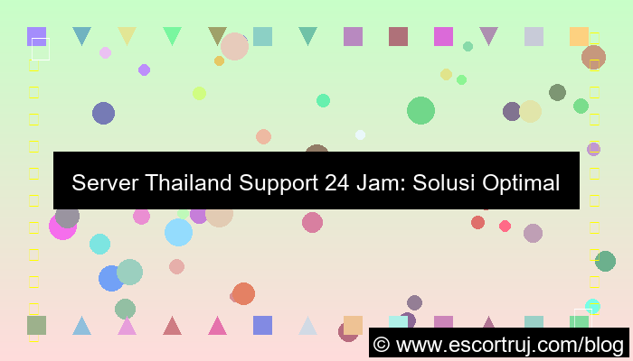 visual server thailand support 24 jam