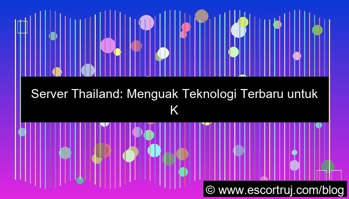 desain server thailand teknologi terbaru