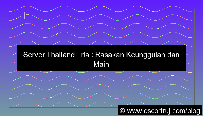server thailand trial
