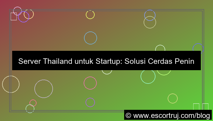 visual server thailand untuk startup